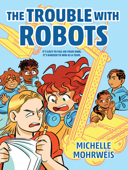 Title details for The Trouble with Robots by Michelle Mohrweis - Wait list